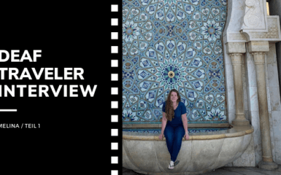 Deaf Traveler Interview – Heute: Melina (Teil 1)