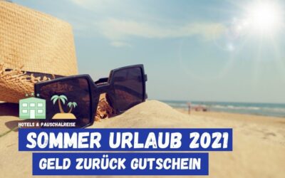 SOMMER URLAUB 2021 – GELD ZURÜCK GUTSCHEIN